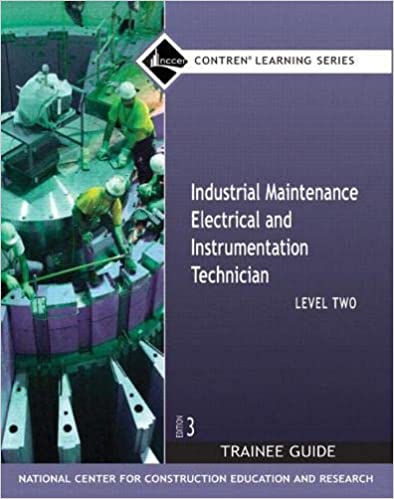 Industrial Maintenance Electrical & Instrumentation Trainee Guide, Level 2 (Contren Learning) (3rd Edition) - Orginal Pdf